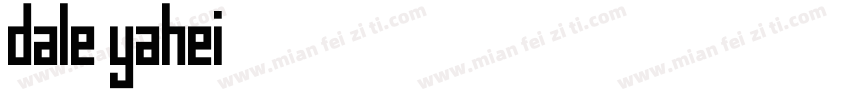 dale yahei字体转换